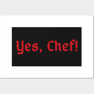 Yes Chef! Posters and Art